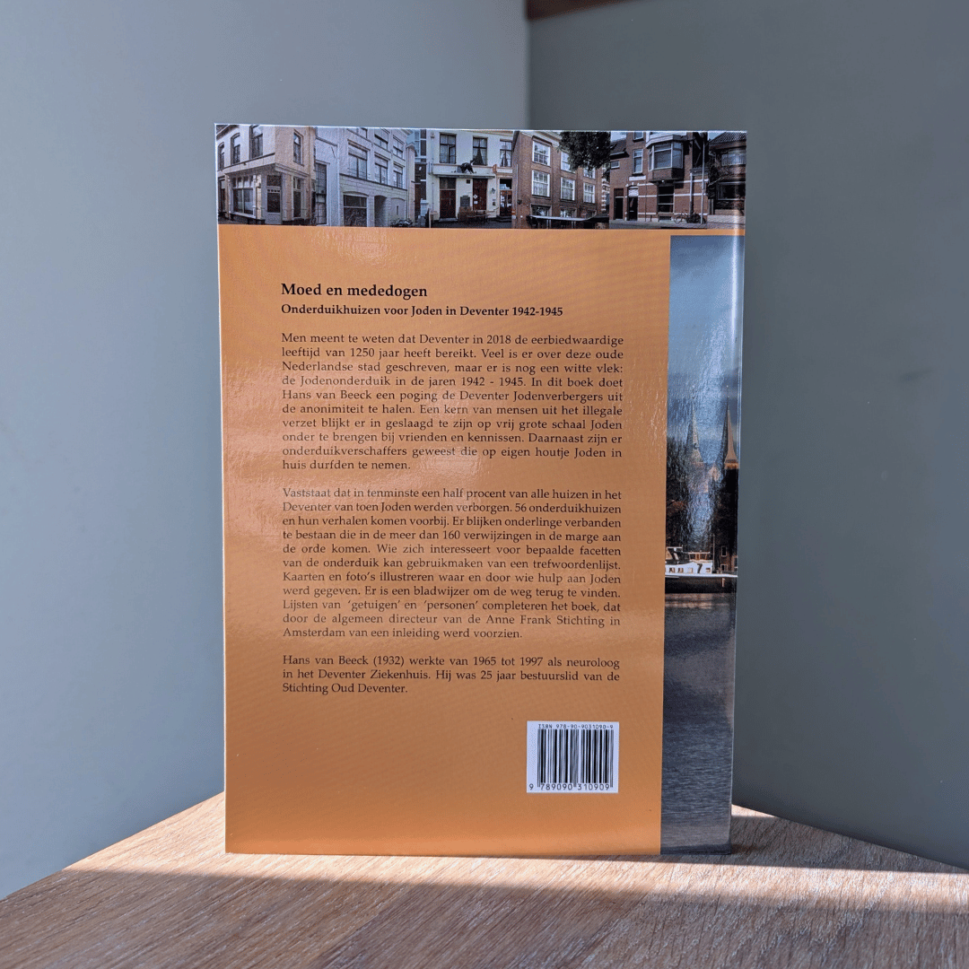 Moed en mededogen - onderduikhuizen voor Joden in Deventer 1942-1945 door Hans van Beeck (2)